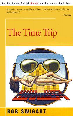 有关以下物品的详细资料: the time trip by swigart, rob [paperback